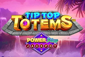 Playtech : Tip Top Totems PowerPlay Jackpot - PLACEBET138