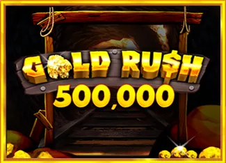 Gold Rush 500,000 - PLACEBET138