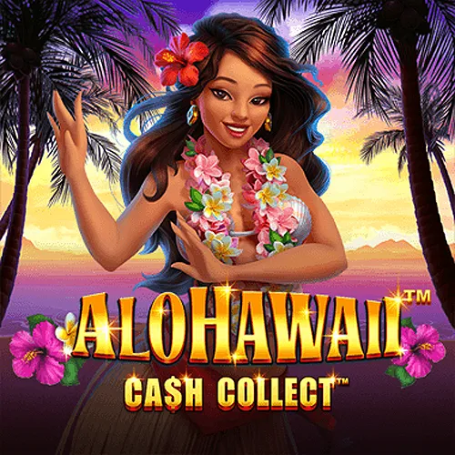 Alohawaii: Cash Collect™ - PLACEBET138