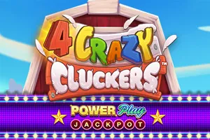 4 Crazy Cluckers PowerPlay Jackpot - PLACEBET138