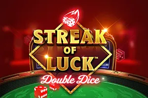 Playtech : Streak of Luck: Double Dice - PLACEBET138